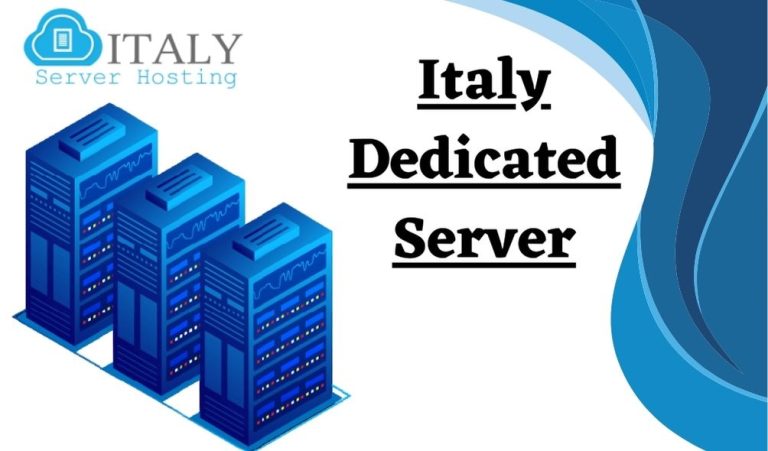 Italy Dedicated Server Hosting Help To Boost Your Website