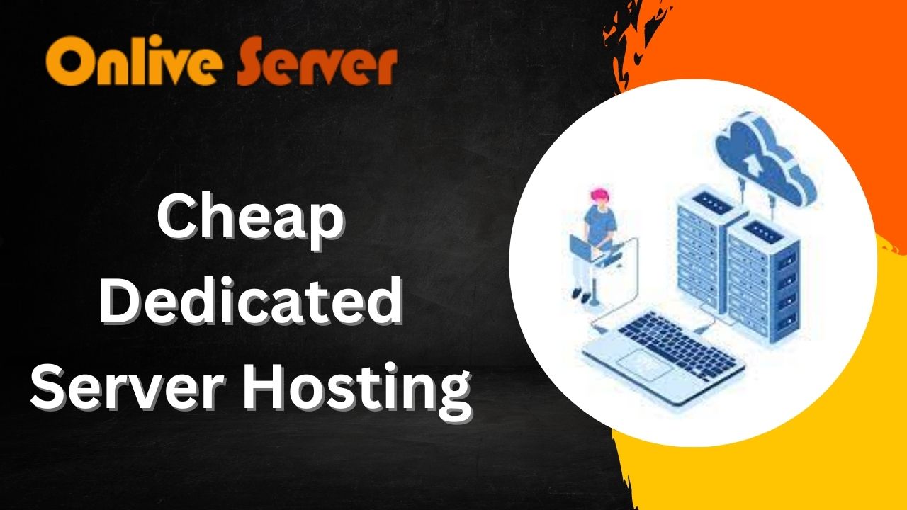 Powerful Best & Cheap Dedicated Server Hosting – Onlive Server