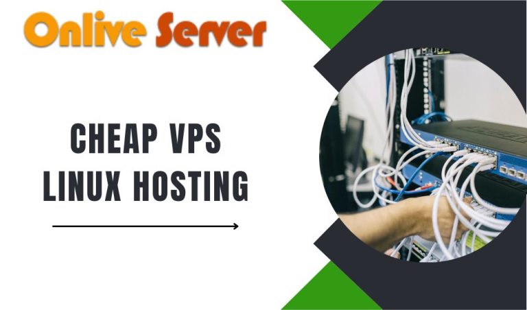 5 Benefits of High-End Cheap VPS Linux Hosting – Onlive Server