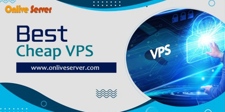 Best Cheap VPS Providers That You Should Know About