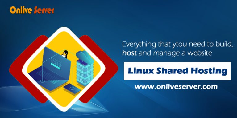 Linux Shared Hosting to Build Your Website – Onlive Server