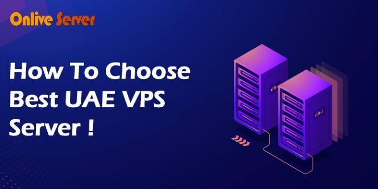 How To Choose best UAE VPS Server by OnliveServer