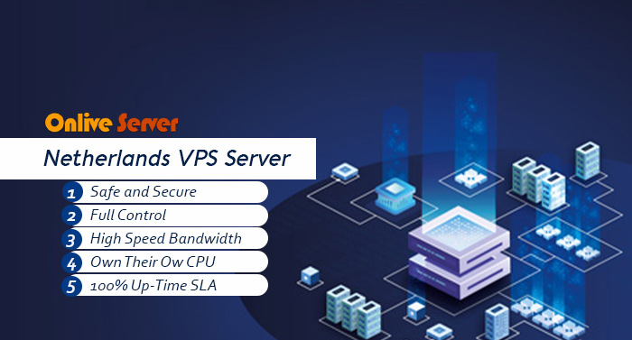 Get Netherlands VPS Server with High Speed via Onlive Server