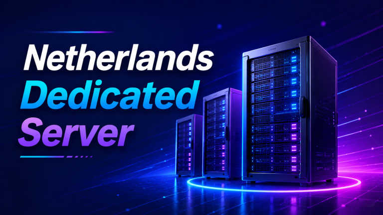 Netherlands Dedicated Server