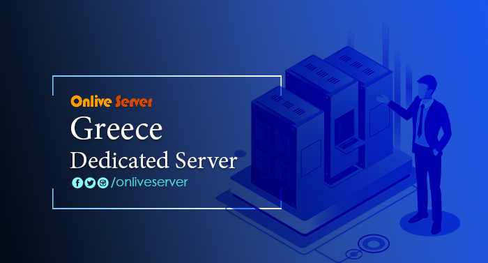 Greece Dedicated Server Hosting Is Beneficial to Your Online Business