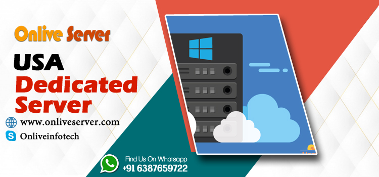 High Performing USA Dedicated Server from Onlive Server with Latest Technology