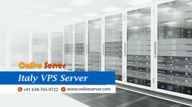 Get An Entirely Cost-Effective Italy VPS Server Through Onlive Server