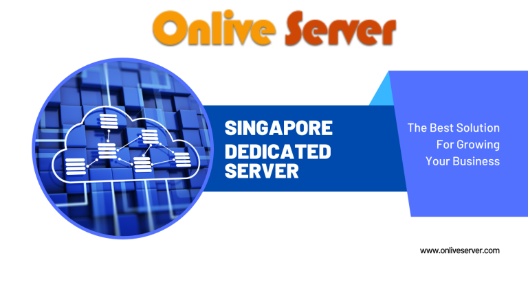 Host Your Website on Singapore Dedicated Server for Extreme Performance