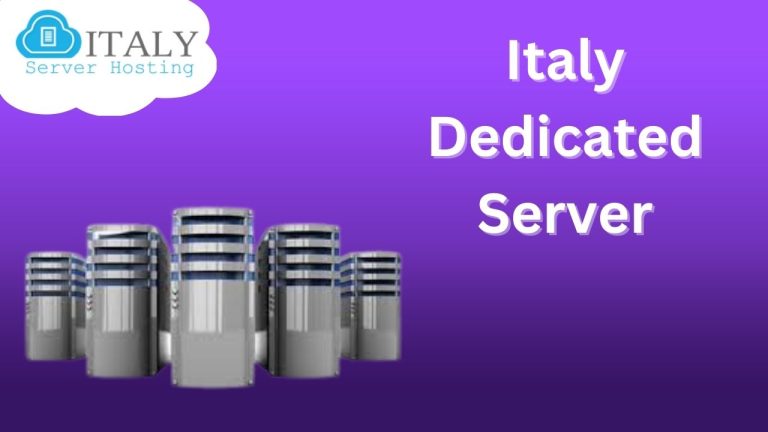 Italy Dedicated Server Secure Your Website by Italy Server Hosting