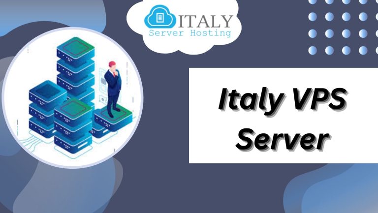 Italy VPS Server Best Increase Business via Italy Server Hosting