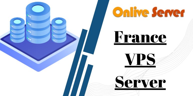 Why France VPS Server Popular Among Businesses Onlive Server