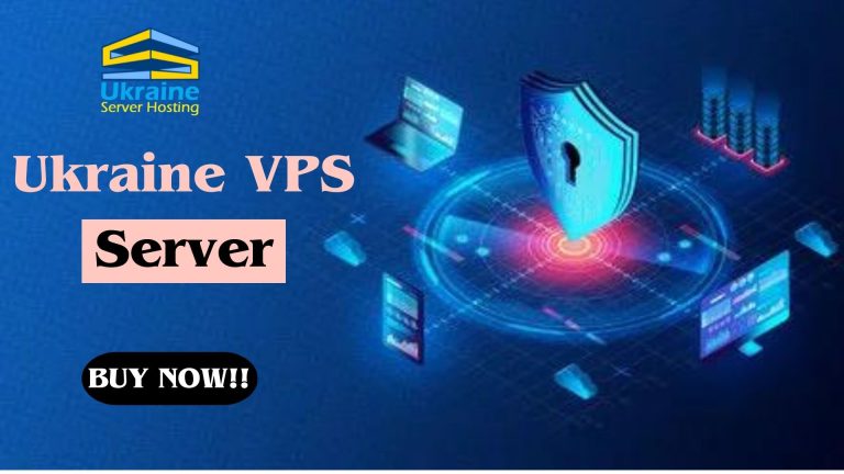 Ukraine VPS Server – The Best Way to Increase Website Performance