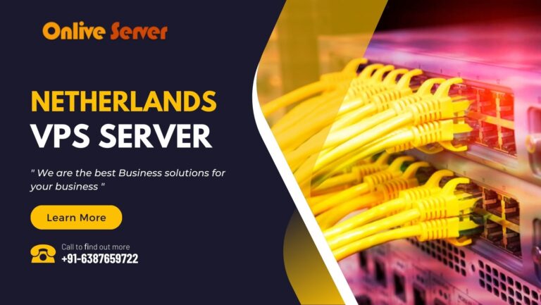 What is the Netherlands VPS Server and why it is the Best VPS Solution