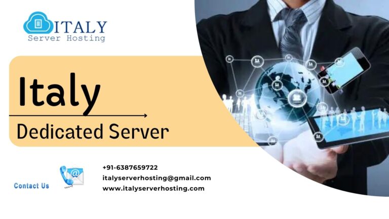 Italy Dedicated Server: Improving Business Activities