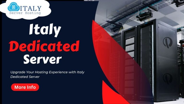 Italy Dedicated Server: Unleashing Blazing Website Speed
