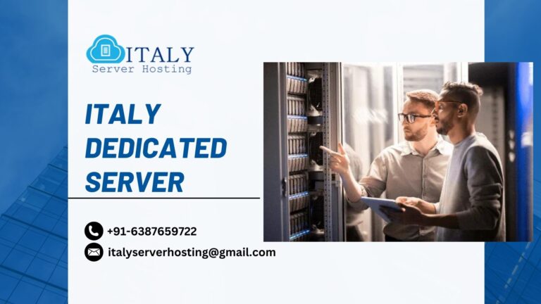 Italy Dedicated Server: Everything You Should Know in-Depth