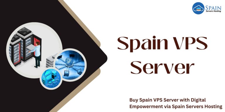 Buy Spain VPS Server with Digital Empowerment via Spain Servers Hosting