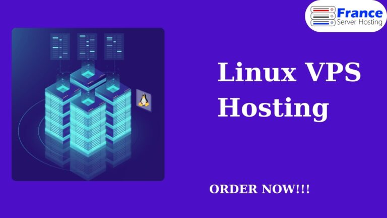  Exploring Linux VPS Hosting with France Server Hosting